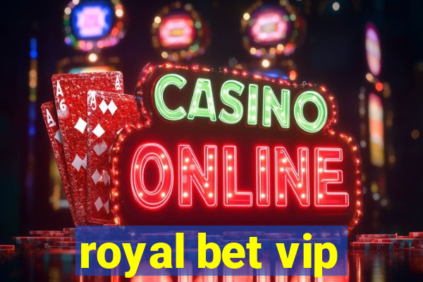 royal bet vip